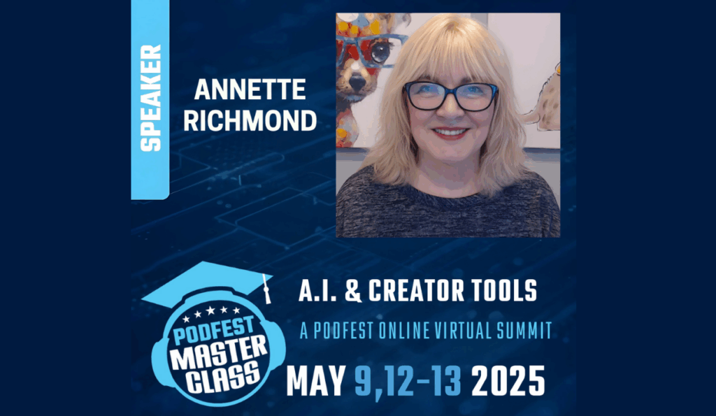 Graphic Annette Richmond speaker at Podfest AI & Creator Tools Summit
